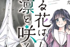 RAW 읽기 링크 Manga The Fragrant Flower Blooms With Dignity 전체 장 번역, 과거의 갈등을 겪은 고등학생들과의 사랑 이야기?